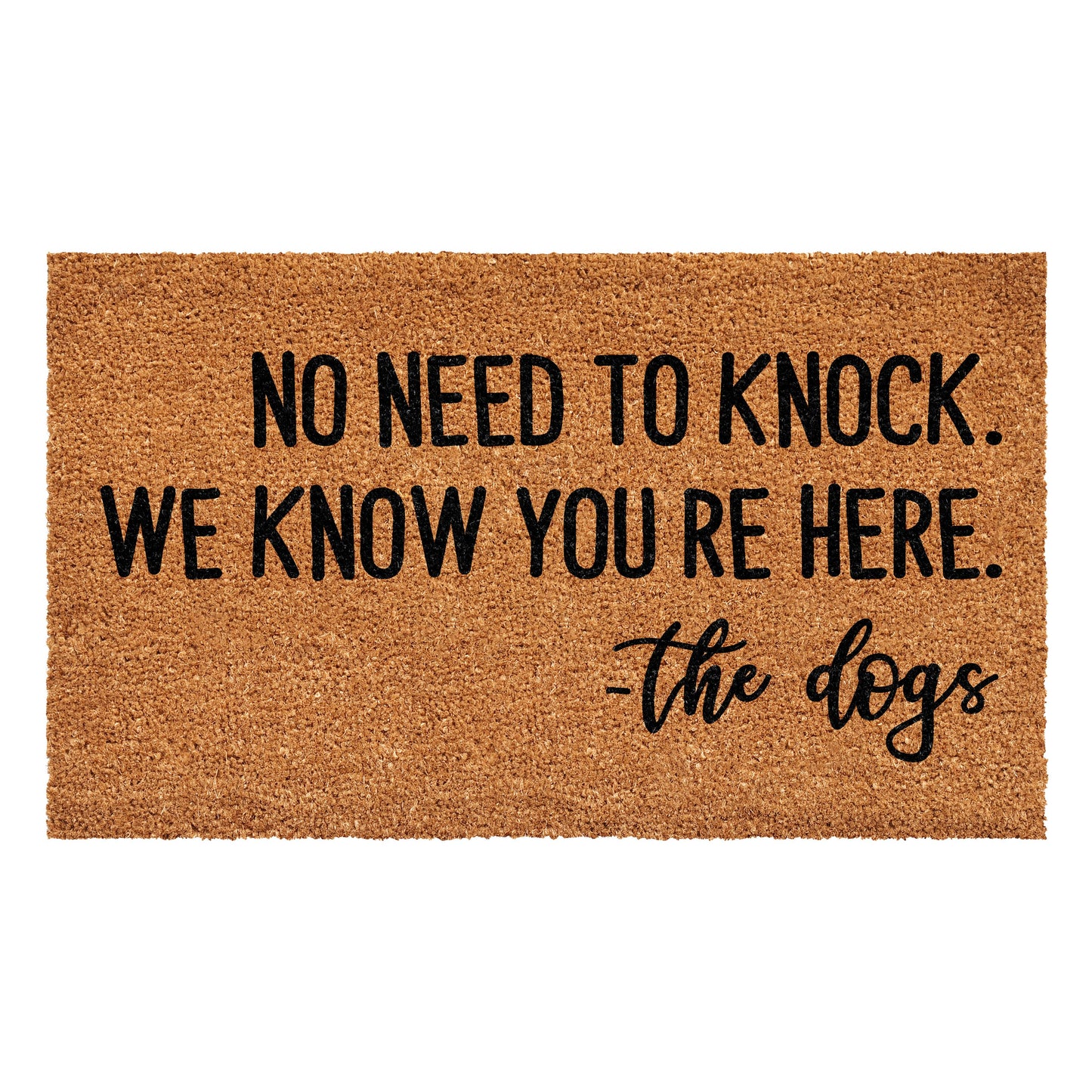 Calloway Mills No need to knock we know you're here  Doormat