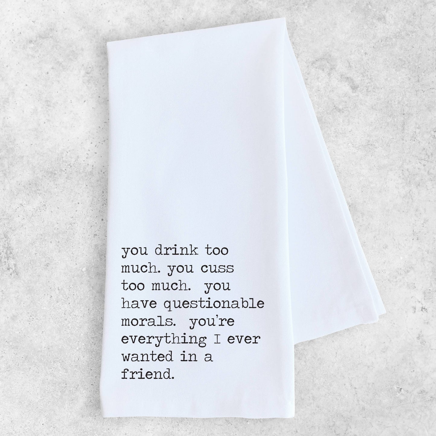 DEV D + CO. - Everything I Ever Wanted In A Friend - Tea Towel